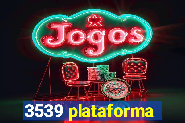3539 plataforma