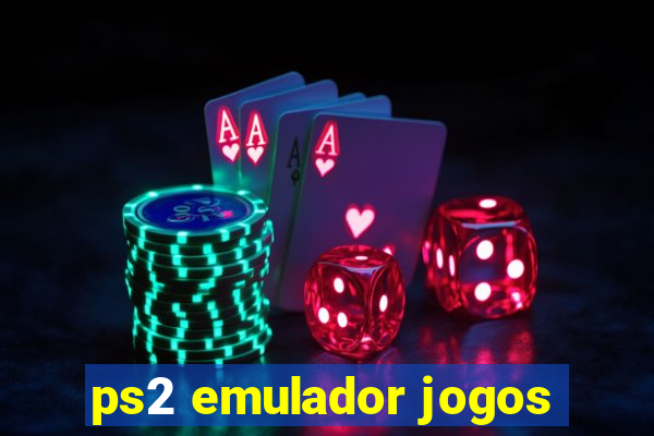 ps2 emulador jogos