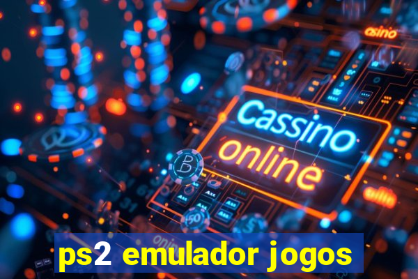 ps2 emulador jogos