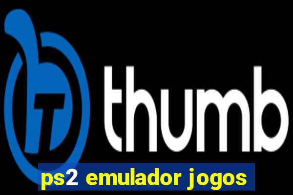 ps2 emulador jogos