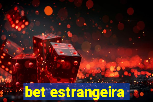 bet estrangeira