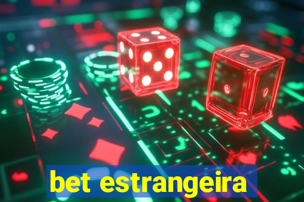 bet estrangeira