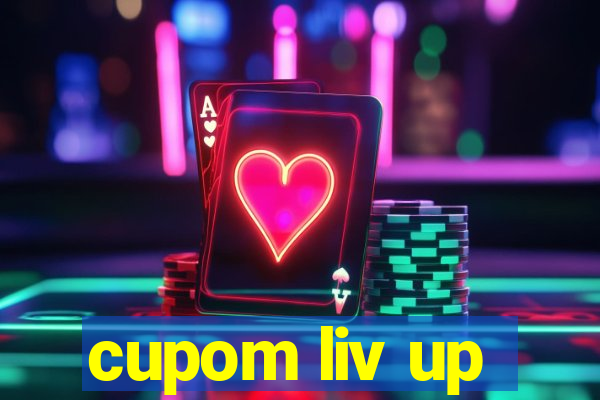 cupom liv up