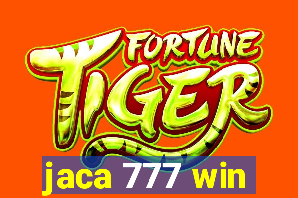 jaca 777 win