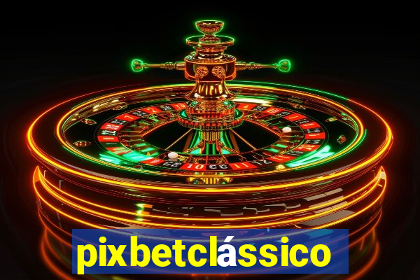 pixbetclássico