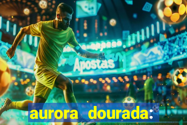 aurora dourada: retorno pdf