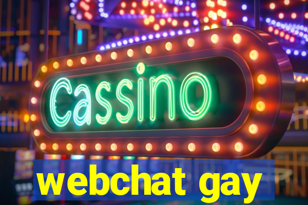 webchat gay