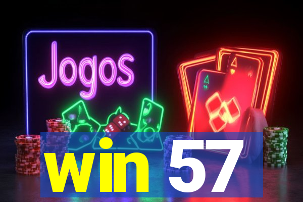 win 57