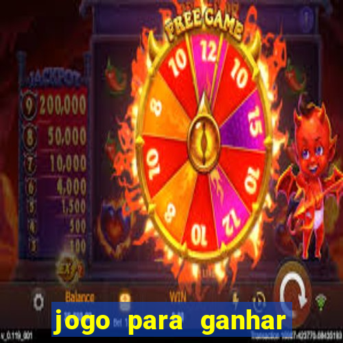 jogo para ganhar dinheiro de verdade no pix sem deposito