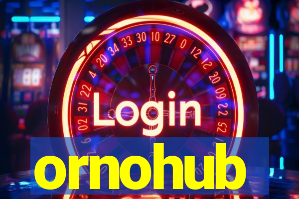 ornohub