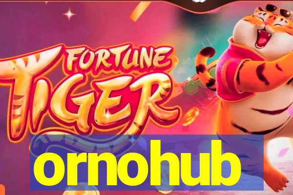 ornohub