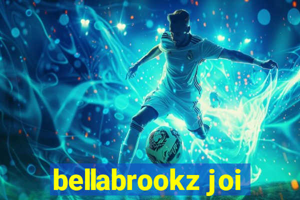 bellabrookz joi