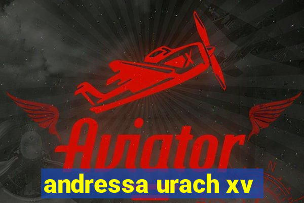 andressa urach xv