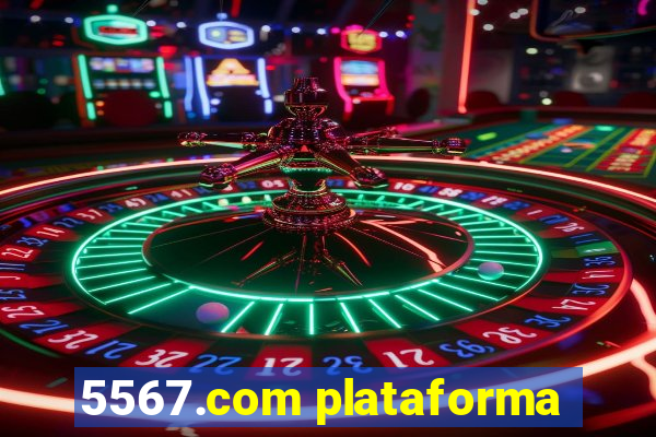 5567.com plataforma