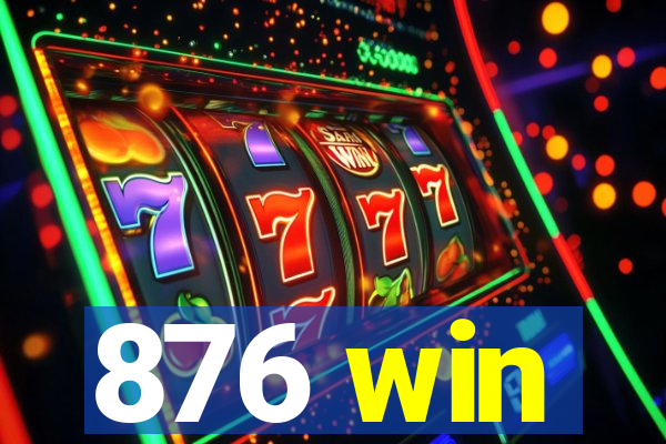 876 win