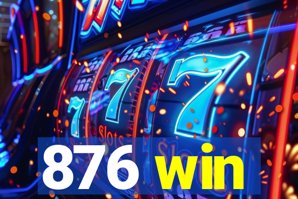 876 win