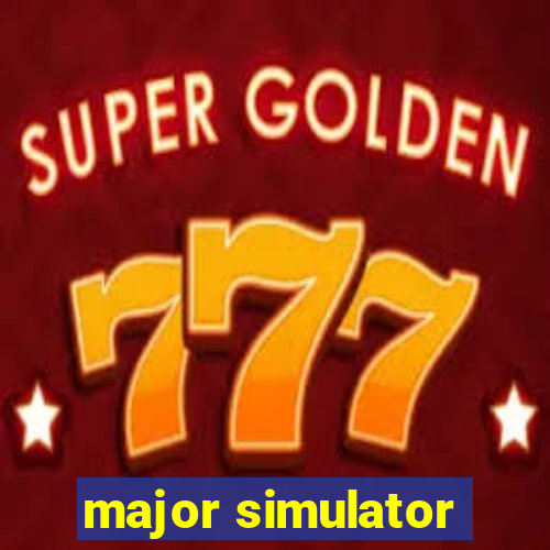 major simulator