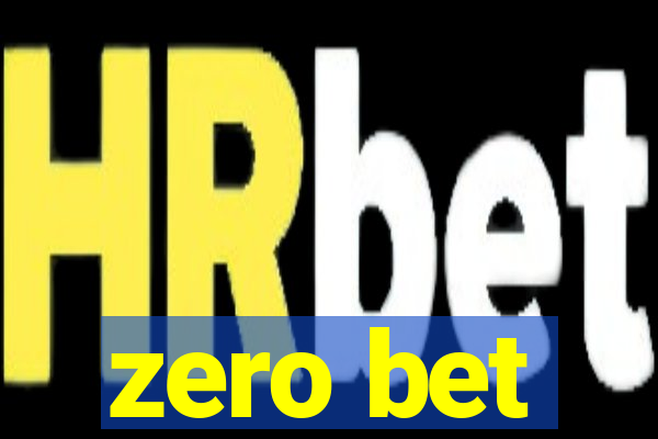 zero bet