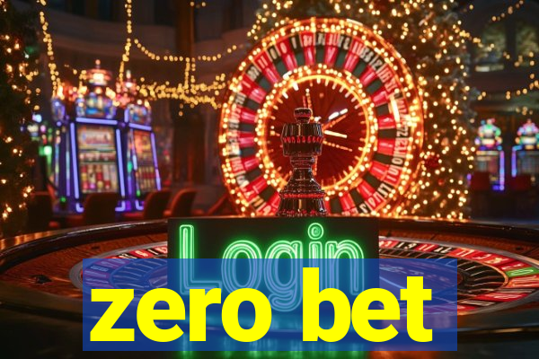 zero bet