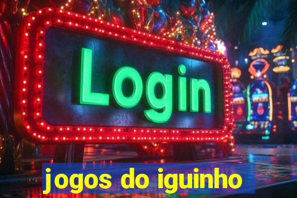 jogos do iguinho