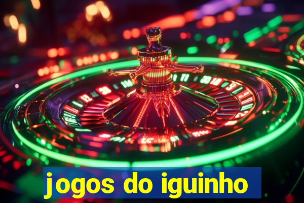jogos do iguinho
