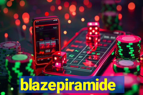 blazepiramide