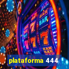 plataforma 444