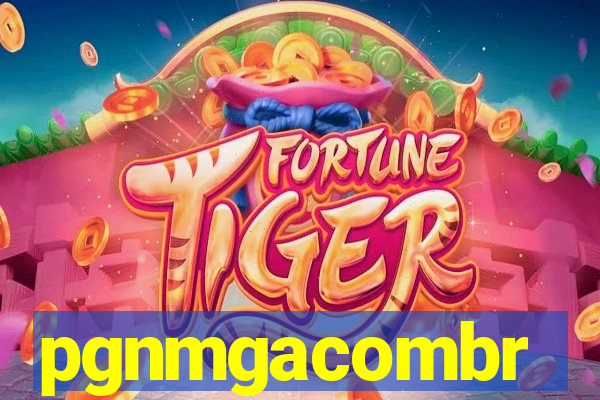 pgnmgacombr