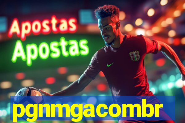 pgnmgacombr