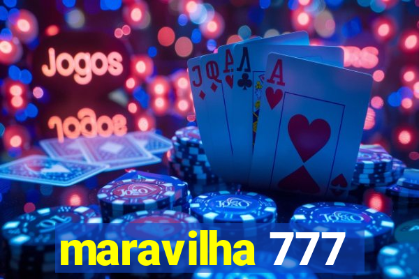 maravilha 777