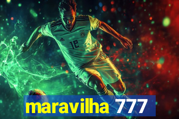 maravilha 777