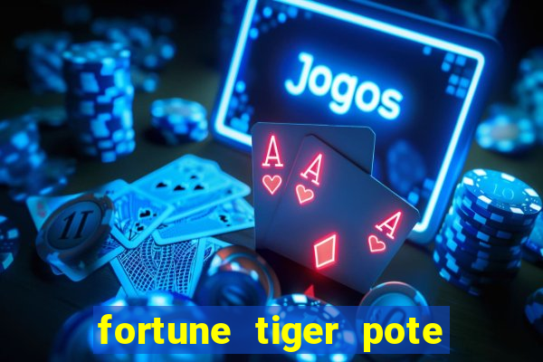 fortune tiger pote de ouro completo