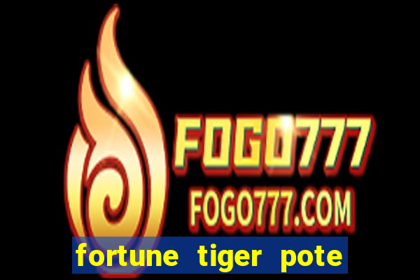 fortune tiger pote de ouro completo