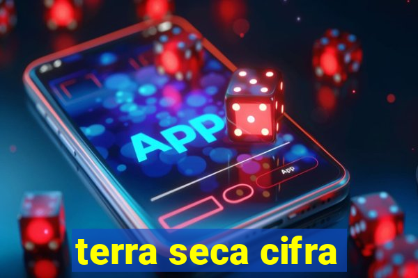 terra seca cifra