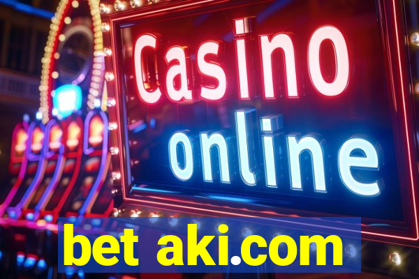 bet aki.com