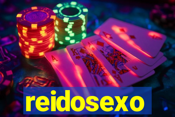 reidosexo