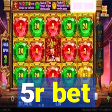 5r bet