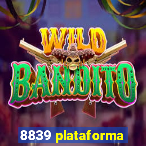 8839 plataforma