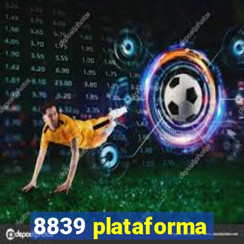8839 plataforma