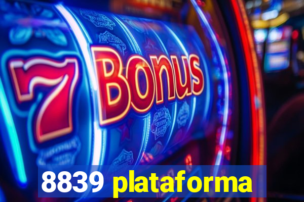 8839 plataforma