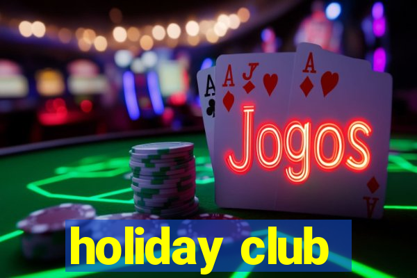 holiday club