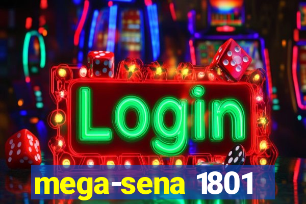 mega-sena 1801