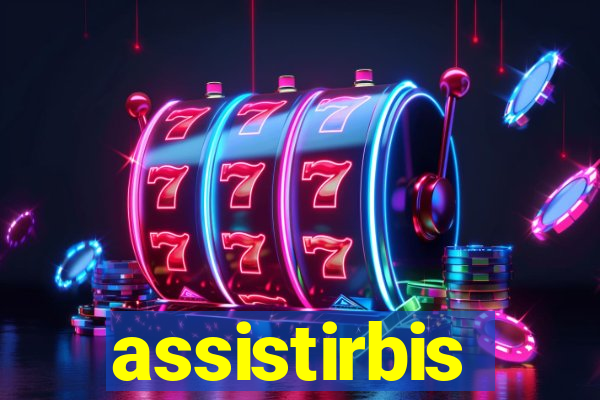 assistirbis
