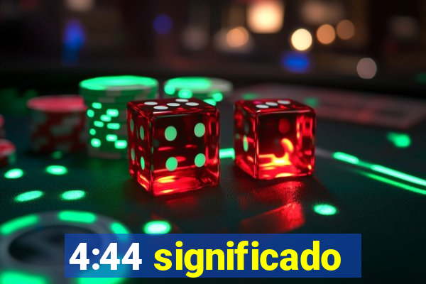 4:44 significado