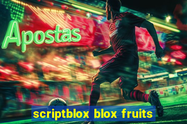 scriptblox blox fruits