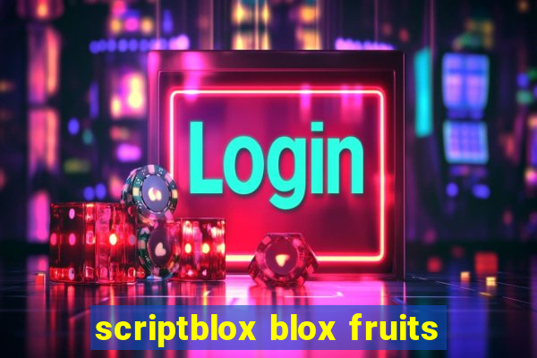 scriptblox blox fruits