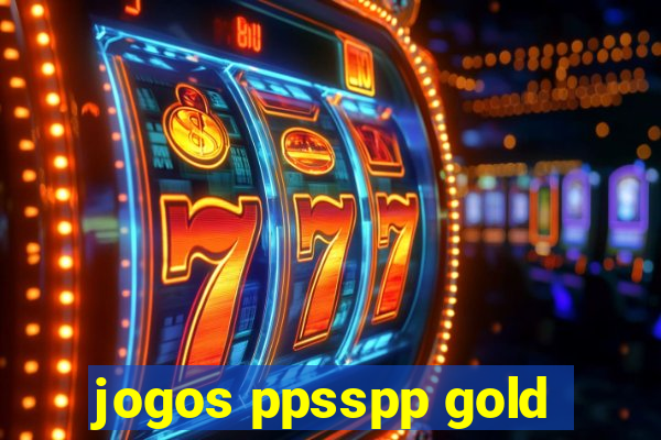 jogos ppsspp gold