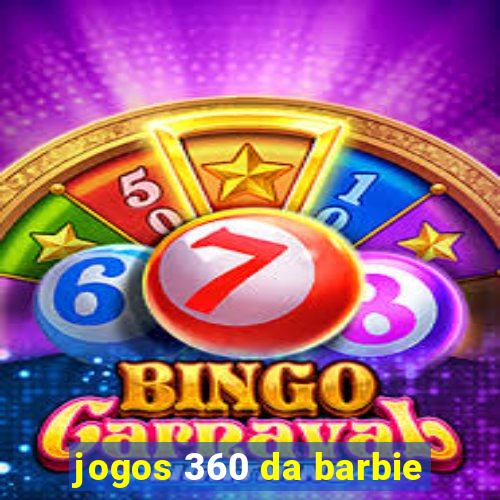 jogos 360 da barbie