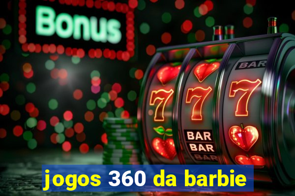 jogos 360 da barbie