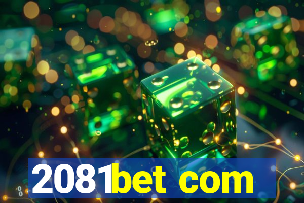 2081bet com